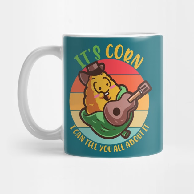 It's Corn I Can Tell You All About It by alcoshirts